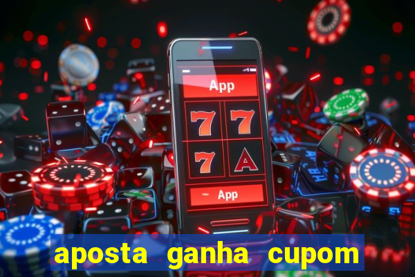 aposta ganha cupom 5 reais